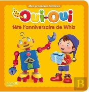 Oui-Oui Fete L'Anniversaire De Whiz
