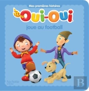 Oui-Oui Joue Au Football
