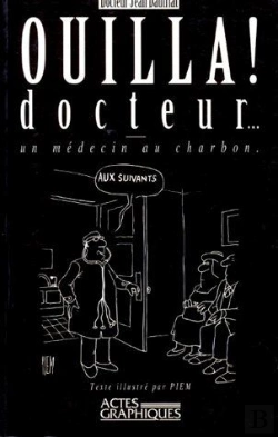 Bertrand.pt - Ouilla ! Docteur... ; Un Médecin Au Charbon