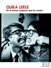 Ouka Leele. De La Misma Sustancia Que Los Sueños