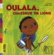 Oulala Petit Chasseur De Lions