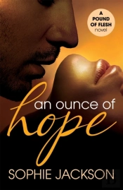 Ounce Of Hope: A Pound Of Flesh Book 2