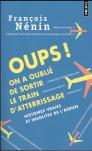 Oups ! On A Oublié De Sortir Le Train D'Atterrissage