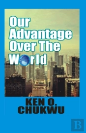 Our Advantage Over The World