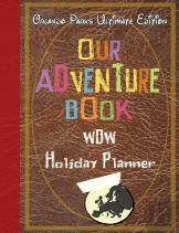 Our Adventure Book Wdw Holiday Planner Orlando Parks Ultimate Edition
