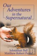 Our Adventures In The Supernatural