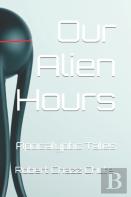 Our Alien Hours