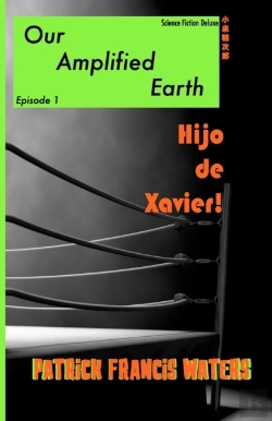 Bertrand.pt - Our Amplified Earth, Episode 1, Hijo De Xavier