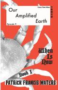 Our Amplified Earth, Episode 9, When Is Now? Book I, Archimedes!