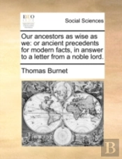 Our Ancestors As Wise As We: Or Ancient