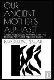 Our Ancient Mother'S Alphabet