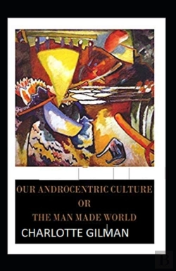 Bertrand.pt - Our Androcentric Culture Or The Man-Made World Annotated