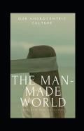 Our Androcentric Culture Or The Man-Made World Annotated