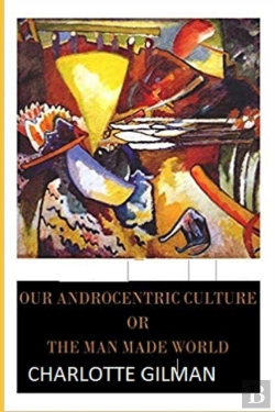 Bertrand.pt - Our Androcentric Culture Or The Man-Made World Illustrated