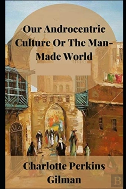 Bertrand.pt - Our Androcentric Culture Or The Man-Made World Illustrated
