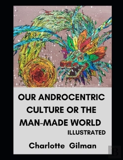 Bertrand.pt - Our Androcentric Culture Or The Man-Made World Illustrated