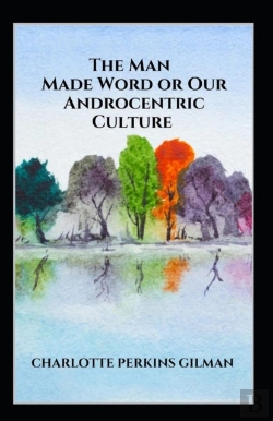 Bertrand.pt - Our Androcentric Culture Or The Man-Made World Illustrated