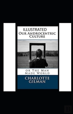 Bertrand.pt - Our Androcentric Culture Or The Man-Made World Illustrated
