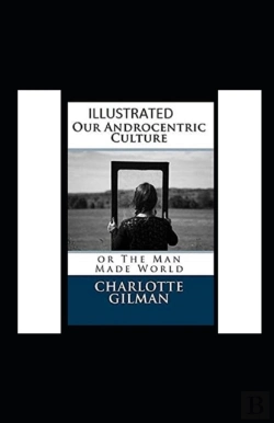 Bertrand.pt - Our Androcentric Culture Or The Man-Made World Illustrated