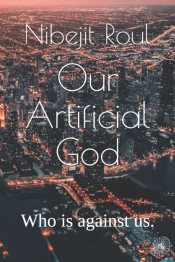 Our Artificial God