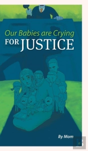 Our Babies Are Crying For Justice