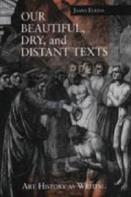 Our Beautiful, Dry, And Distant Texts