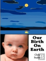 Our Birth On Earth