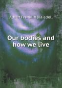 Our Bodies And How We Live
