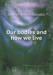 Our Bodies And How We Live