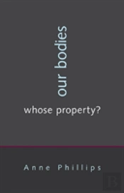 Our Bodies, Whose Property?