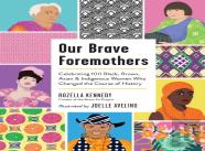 Our Brave Foremothers