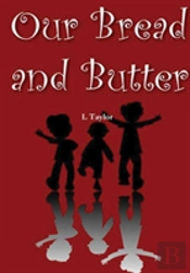 Our Bread And Butter