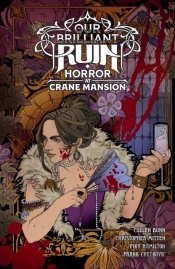 Our Brilliant Ruin: Horror At Crane Mansion