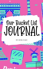Our Bucket List For Couples Journal (6x9 Hardcover Planner / Journal)