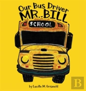 Our Bus Driver - Mr. Bill