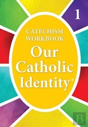 Our Catholic Identity, Catechism Workbook - Grade 1