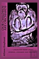 Our Children Are Orchards