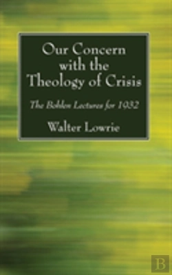 Bertrand.pt - Our Concern With The Theology Of Crisis