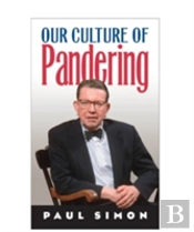 Our Culture Of Pandering