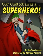 Our Custodian Is A...Superhero!