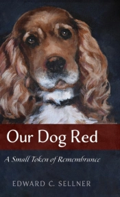 Our Dog Red: A Small Token Of Remembrance