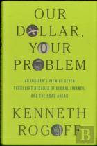Our Dollar, Your Problem