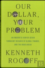 Our Dollar, Your Problem