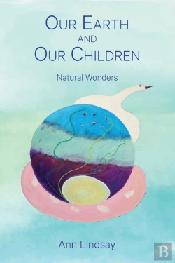 Bertrand.pt - Our Earth And Our Children: Natural Wond
