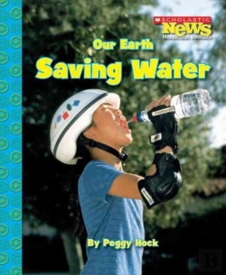 Bertrand.pt - Our Earth: Saving Water (Scholastic News Nonfiction Readers: Conservation)