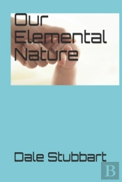 Our Elemental Nature