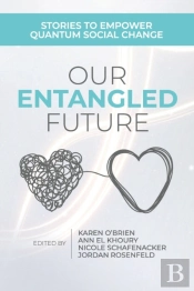 Our Entangled Future: Stories To Empower
