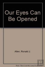 Our Eyes Can Be Opened