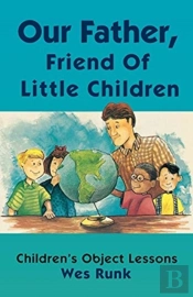 Our Father, Friend Of Little Children