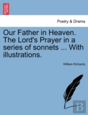 Our Father In Heaven. The Lord'S Prayer